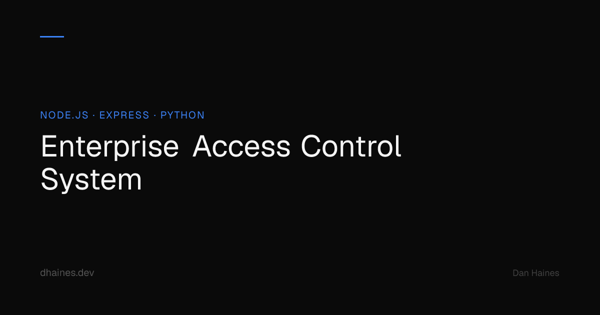 Enterprise Access Control System | Dan Haines