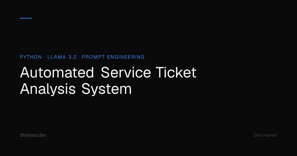 Automated Service Ticket Analysis System | Dan Haines